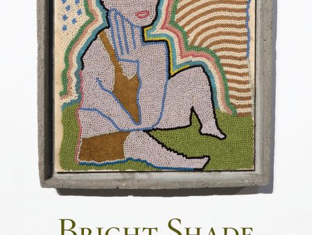 Bright Shade by Chelsea Harlan (paperback): APR Honickman First Book Prize Winner 2022 Discount