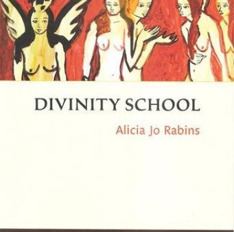 APR Honickman First Book Prize - 2015 Winner: Divinity School by Alicia Jo Rabins on Sale