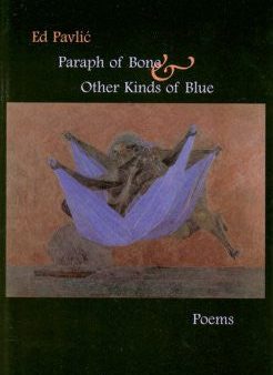 APR Honickman First Book Prize - 2001 Winner: Paraph of Bone & Other Kinds of Blue by Ed Pavlic Sale