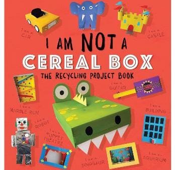 Kids Carlton: I Am Not A Cereal Box - The Recycling Project Book [2018] paperback For Cheap