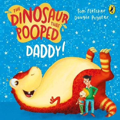 Tom Fletcher: The Dinosaur That Pooped Daddy! [2016] Discount