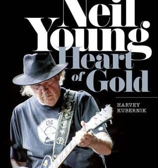 Harvey Kubernik: Neil Young: Heart of Gold [2015] hardback Hot on Sale