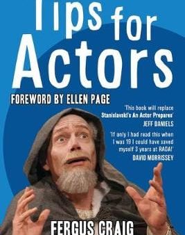 Fergus Craig: Tips for Actors [2014] paperback Supply