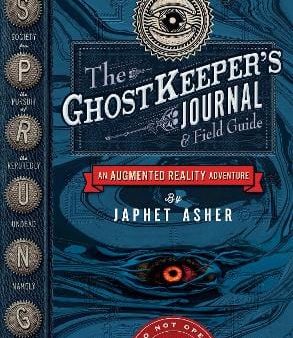 Japhet Asher: The Ghostkeeper s Journal and Field Guide [2018] hardback Hot on Sale