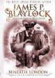 James P Blaylock: Beneath London [2015] paperback Online Hot Sale