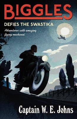 W E Johns: Biggles Defies the Swastika [2015] paperback Hot on Sale